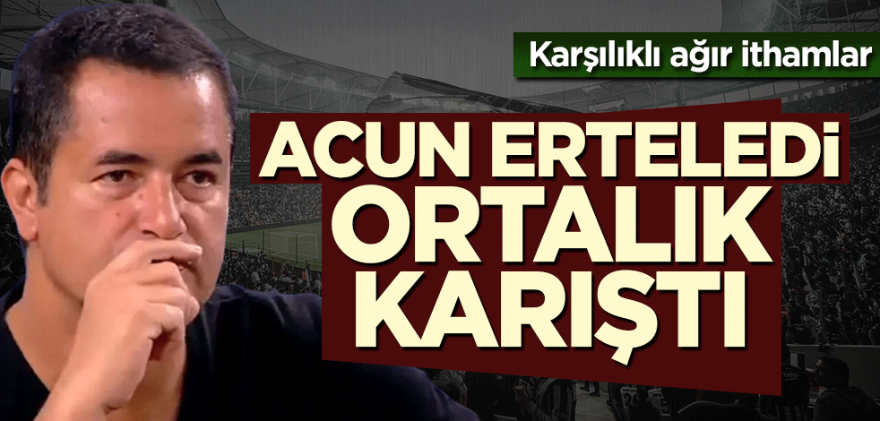 Acun Erzurumspor’a destek gecesini erteledi ortalık karıştı