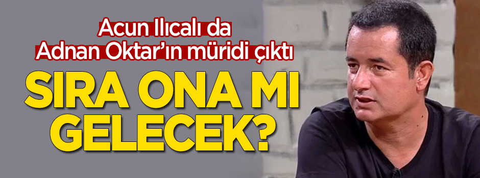 Acun Ilıcalı da Adnan Oktar'ın müridi! Operasyon yapılacak mı?