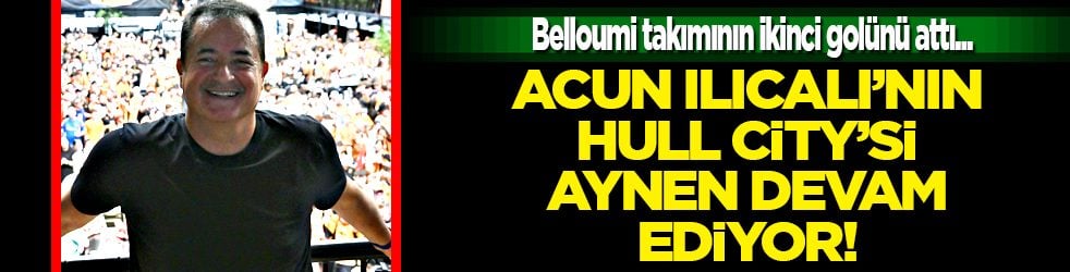 Acun Ilıcalı'nın prensi yine attı: Hull City, Everton karşısında puanı kurtardı