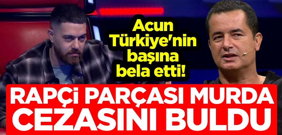 Acun Türkiye'nin başına bela etti! Rapçi parçası Murda, cezasını buldu