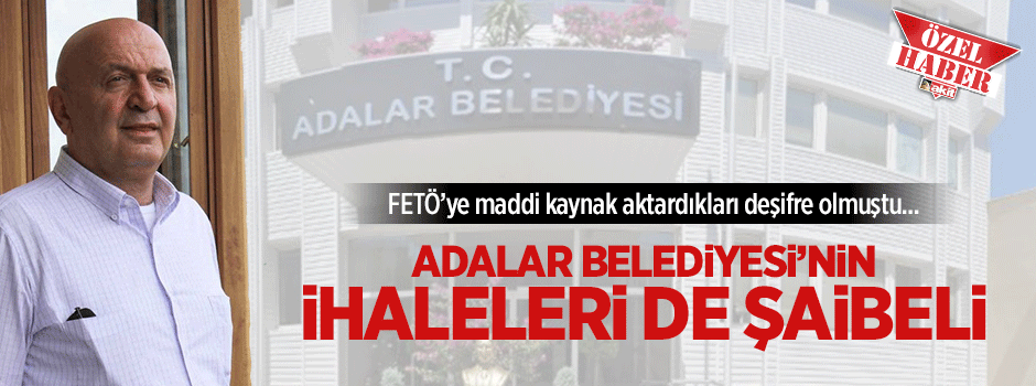 Adalar Belediyesi'nin ihaleleri de şaibeli