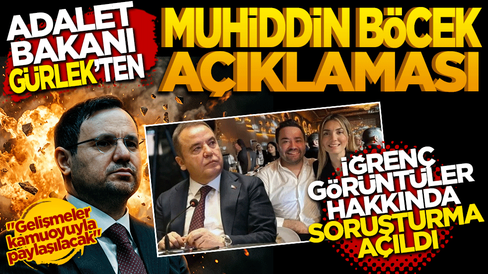 Adalet Bakanı Akın Gürlek'ten Muhittin Böcek açıklaması: Soruşturma başlatıldı