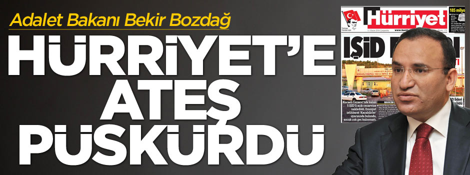 Bakan Bozdağ Hürriyet'e ateş püskürdü