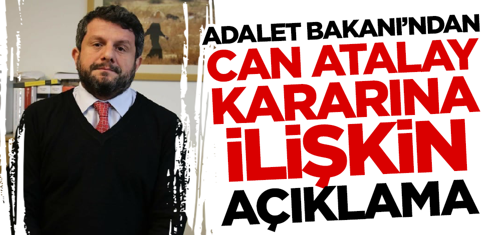 Adalet Bakanı Tunç'tan Can Atalay açıklaması