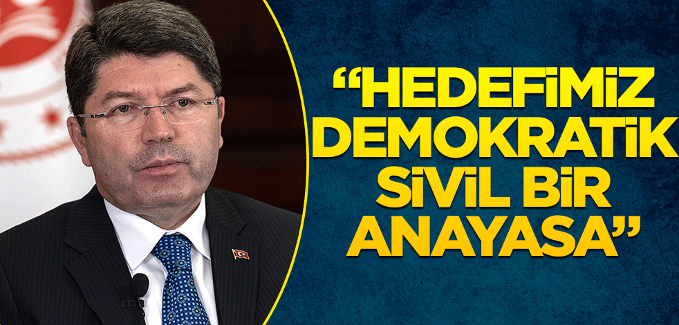 Adalet Bakanı Yılmaz Tunç'tan Anayasa açıklaması