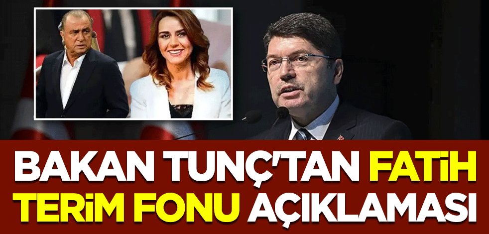 Adalet Bakanı Yılmaz Tunç'tan Fatih Terim Fonu açıklaması