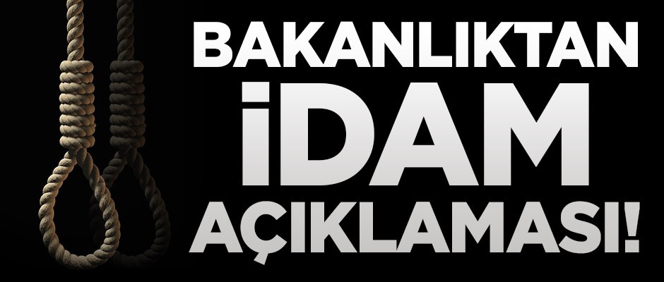 Adalet Bakanı’ndan idam cezası açıklaması!