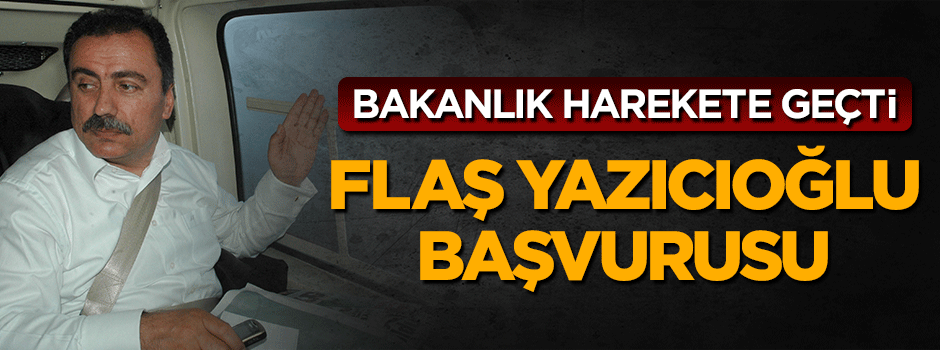 Adalet Bakanlığı'ndan 'Muhsin Yazıcıoğlu' başvurusu