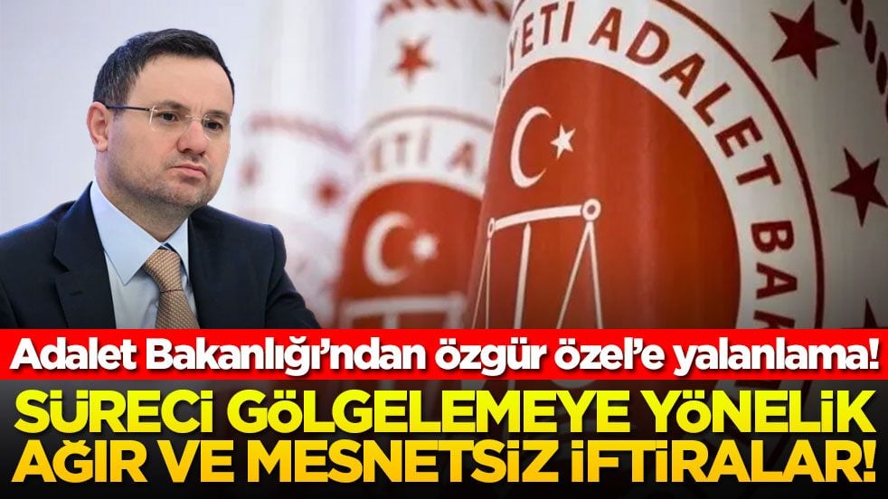 Adalet Bakanlığından fon soruşturması açıklaması: Ana muhalefet liderinin beyanları mesnetsiz bir iftiradır