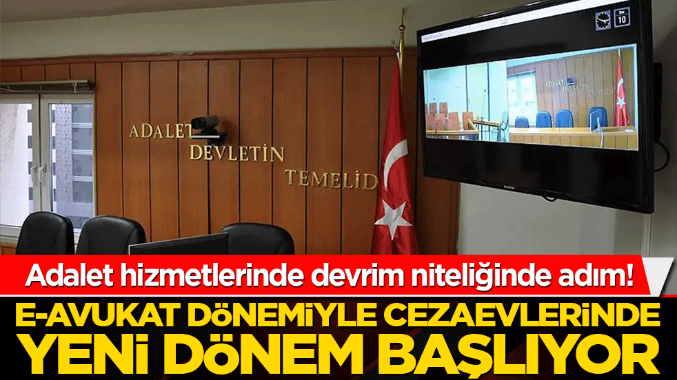 Adalet hizmetlerinde devrim niteliğinde adım! e-Avukat dönemiyle cezaevlerinde yeni dönem başlıyor