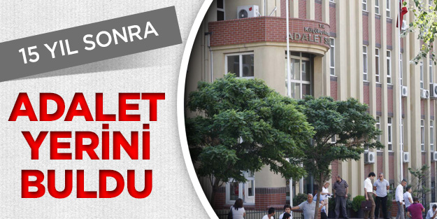 Adalet yerini buldu