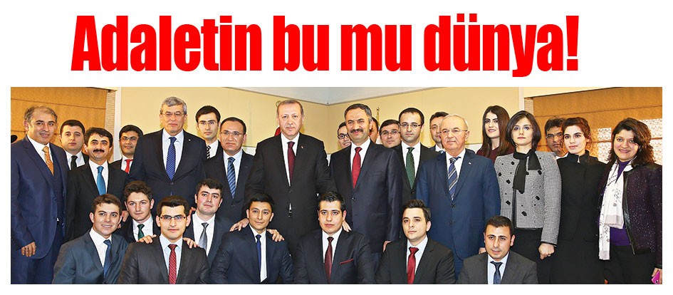 Adaletin bu mu dünya!