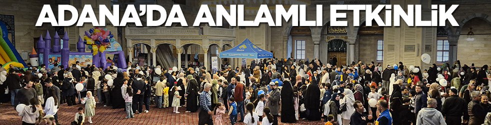 Adana'da anlamlı etkinlik