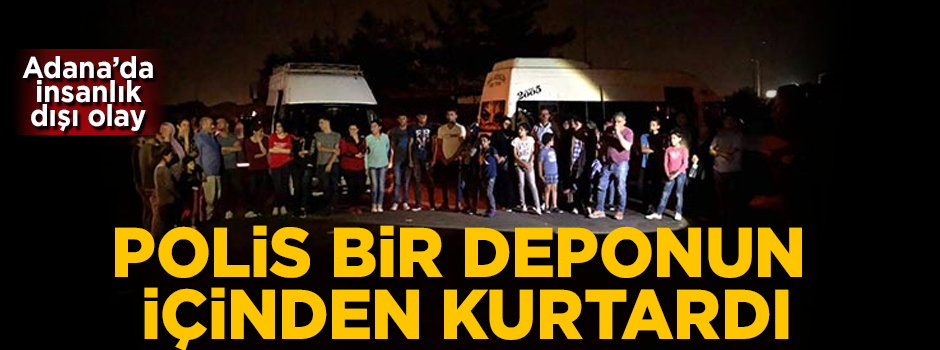 Adana'da insanlık dışı olay! Polis hepsini tutuldukları depodan kurtardı