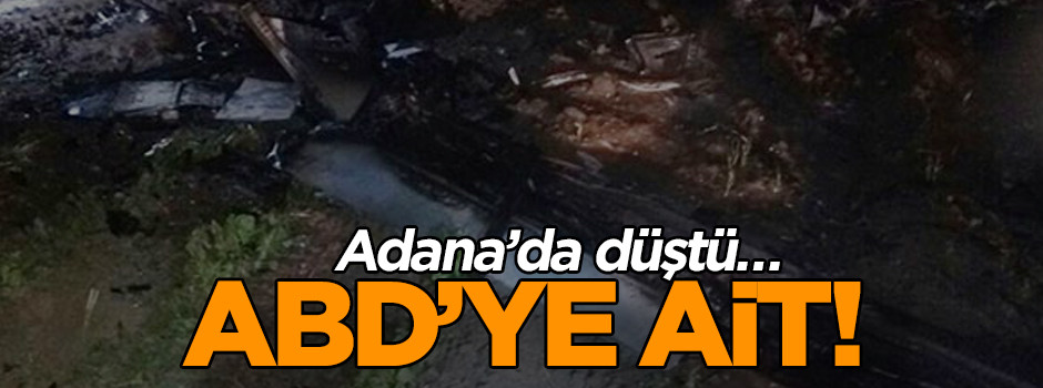 Adana’da İnsansız Hava Aracı düştü!