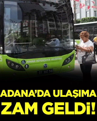 Adana'da toplu ulaşıma zam!