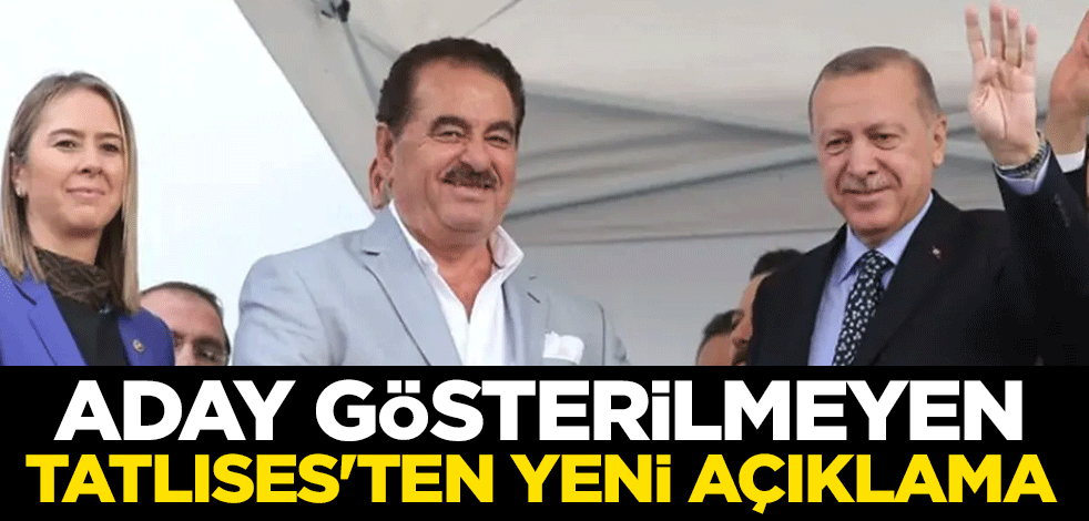 Aday gösterilmeyen İbrahim Tatlıses'ten yeni açıklama