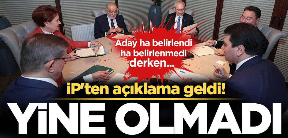 Aday ha belirlendi, ha belirlenmedi derken... İP'ten açıklama geldi! Yine olmadı