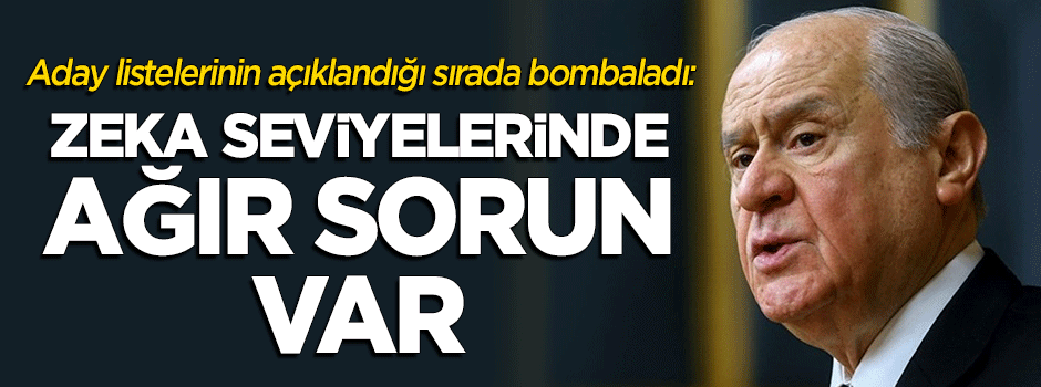 Aday listelerinin açıklandığı sırada Bahçeli'den sert tepki!