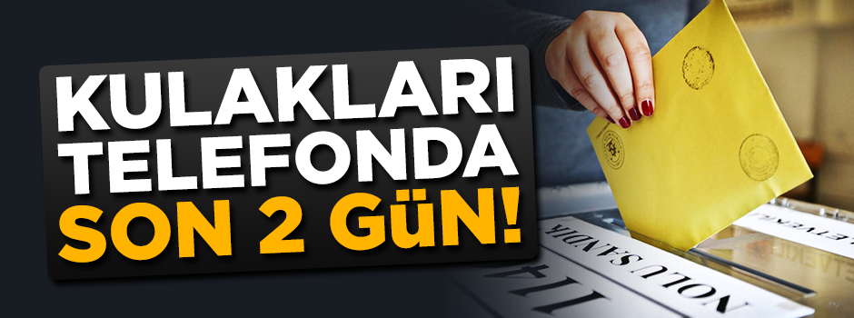 Aday olacakların gözü kulağı telefonda! Son 2 gün