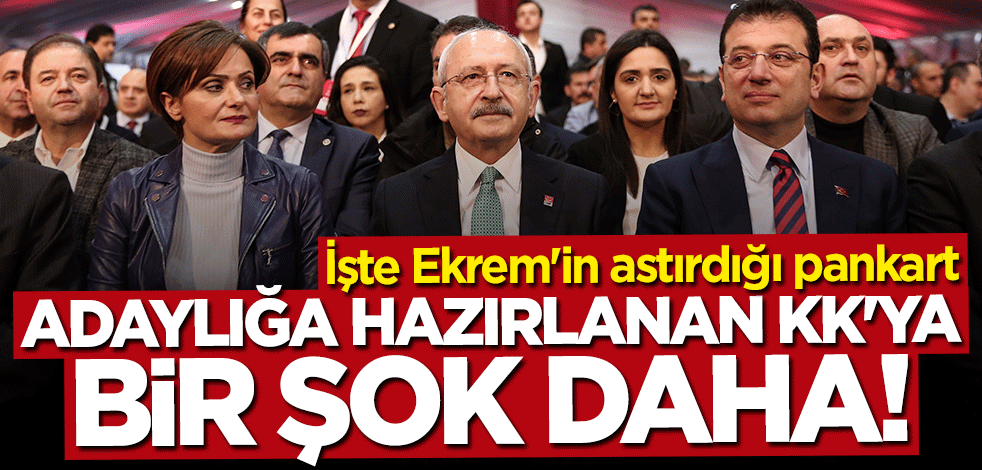 Adaylığa hazırlanan Kılıçdaroğlu’na bir şok daha! İşte İmamoğlu'nun astırdığı pankart