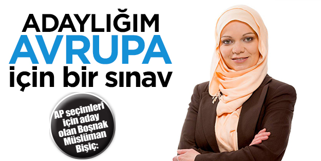 Adaylığım Avrupa için bir sınav