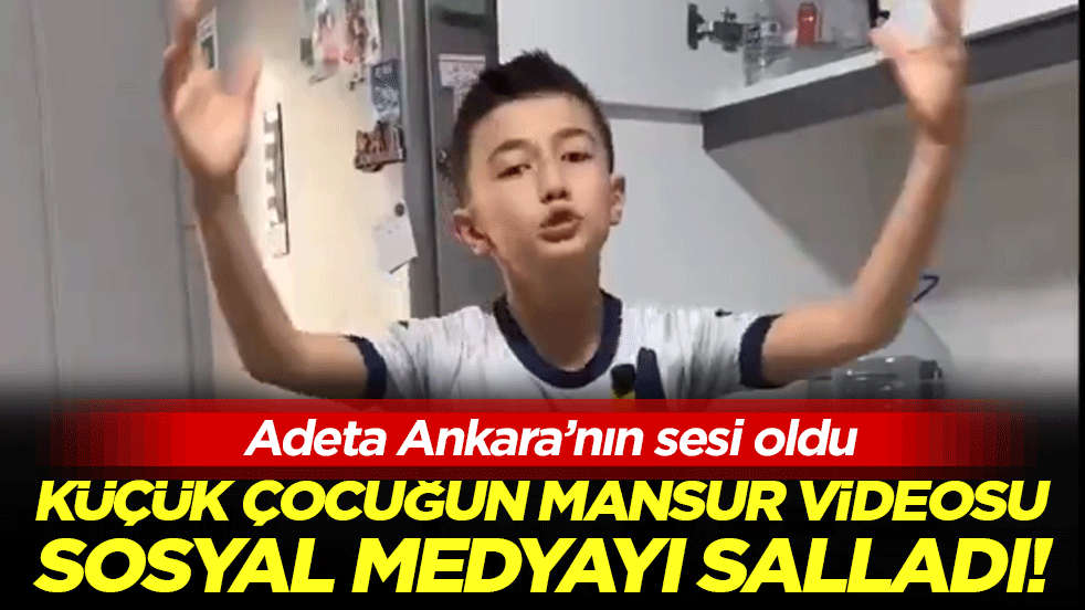 Adeta Ankara’nın sesi oldu: Küçük çocuğun Mansur videosu sosyal medyayı salladı!