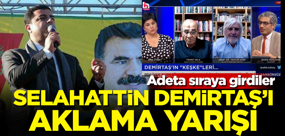 Adeta sıraya girdiler! Selahattin Demirtaş'ı aklama yarışı