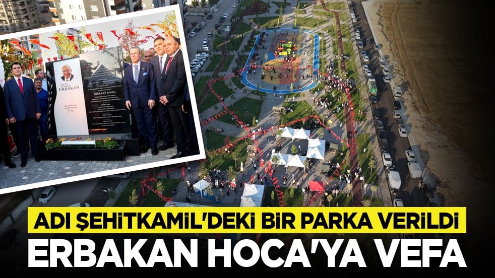 Adı Şehitkamil'deki bir parka verildi: Erbakan Hoca'ya vefa