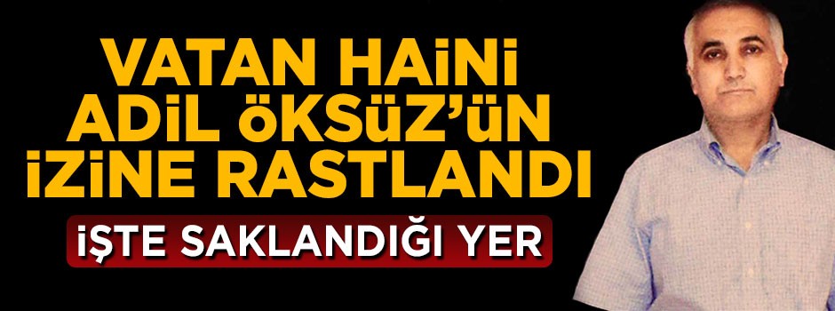 Adil Öksüz'ün Almanya'da örgüt evinde saklandığı öne sürüldü