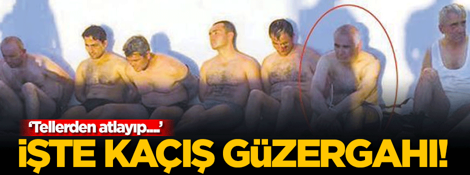 Adil Öksüz'ün kaçış rotası ortaya çıktı!