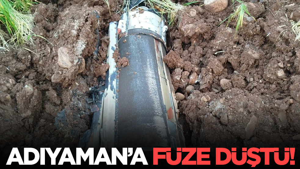 Adıyaman'a füze düştü!