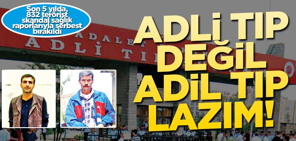 Adli Tıp değil adil tıp lâzım!