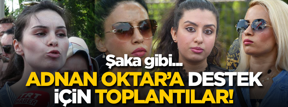 Adnan Oktar'a destek için bir araya geldiler!
