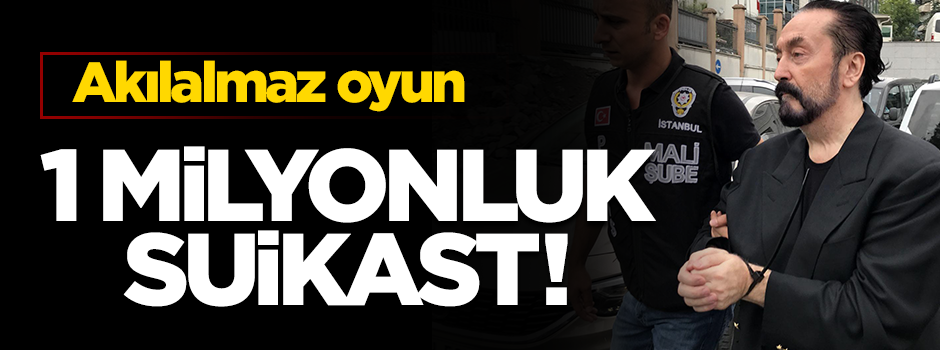Adnan Oktar'ın akılalmaz oyunu...1 milyonluk itibar suikasti!