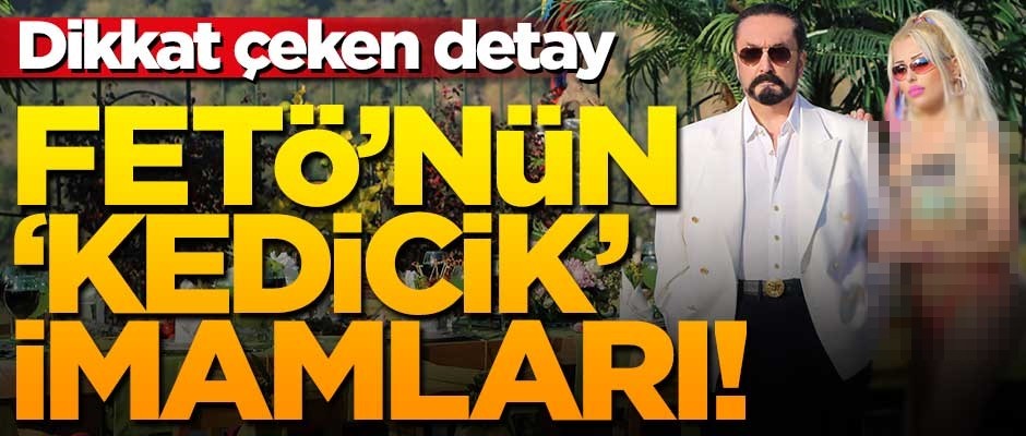 Adnan'ın kedicikleri FETÖ imamları ile irtibatlı çıktı!