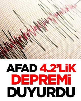 AFAD duyurdu: 4.2 büyüklüğünde deprem oldu
