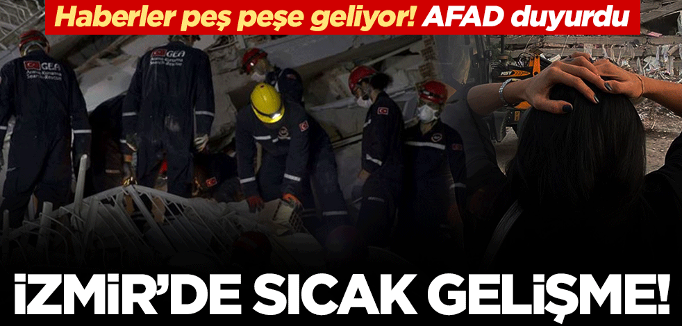 AFAD duyurdu... Haberler peş peşe geliyor! İzmir'de sıcak gelişme
