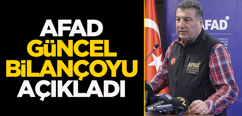 AFAD güncel bilançoyu açıkladı