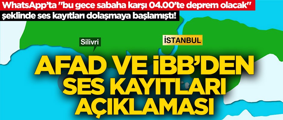 AFAD ve İBB'den İstanbul depremiyle ilgili olarak sosyal medyada dolaşan ses kayıtlarına ilişkin açıklama!