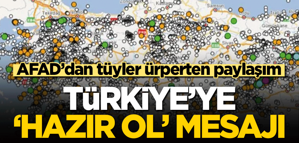 AFAD'dan tüyler ürperten paylaşım! Türkiye’ye ‘hazır ol’ mesajı