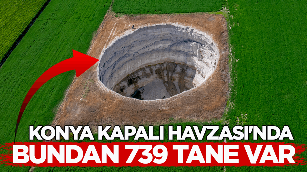 AFAD'ın çalışması neticelendi: Konya Kapalı Havzası'nda 739 obruk tespit edildi