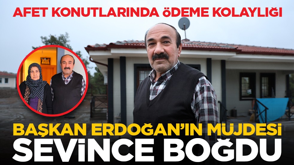 Afet konutlarında ödeme kolaylığı: Başkan Erdoğan’ın müjdesi sevince boğdu