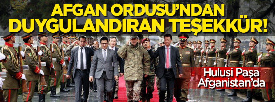 Afgan Ordusu'ndan duygulandıran teşekkür!
