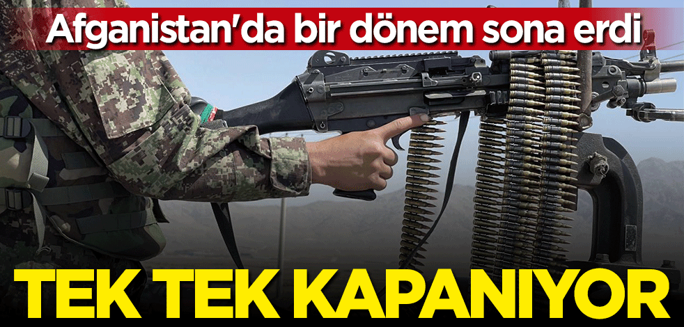 Afganistan'da bir dönem sona erdi: Tek tek kapanıyor