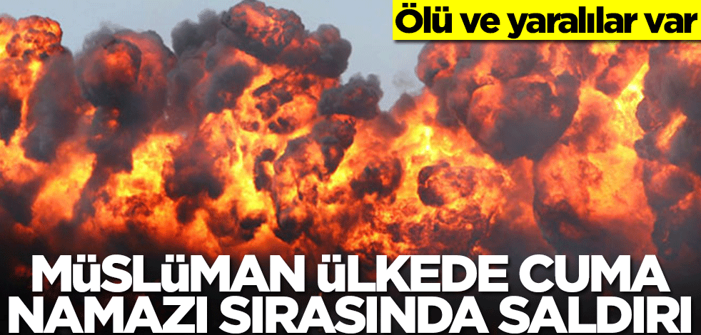 Afganistan'da Cuma namazında saldırı! Ölü ve yaralılar var