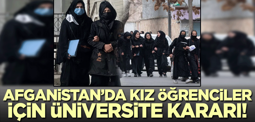 Afganistan'da kızların üniversiteye girişi durduruldu! Sebep olarak "altyapı eksikliği" gösterildi