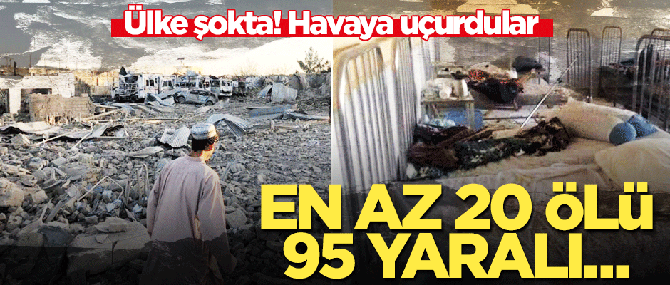 Afganistan'da patlama! En az 20 ölü 95 yaralı