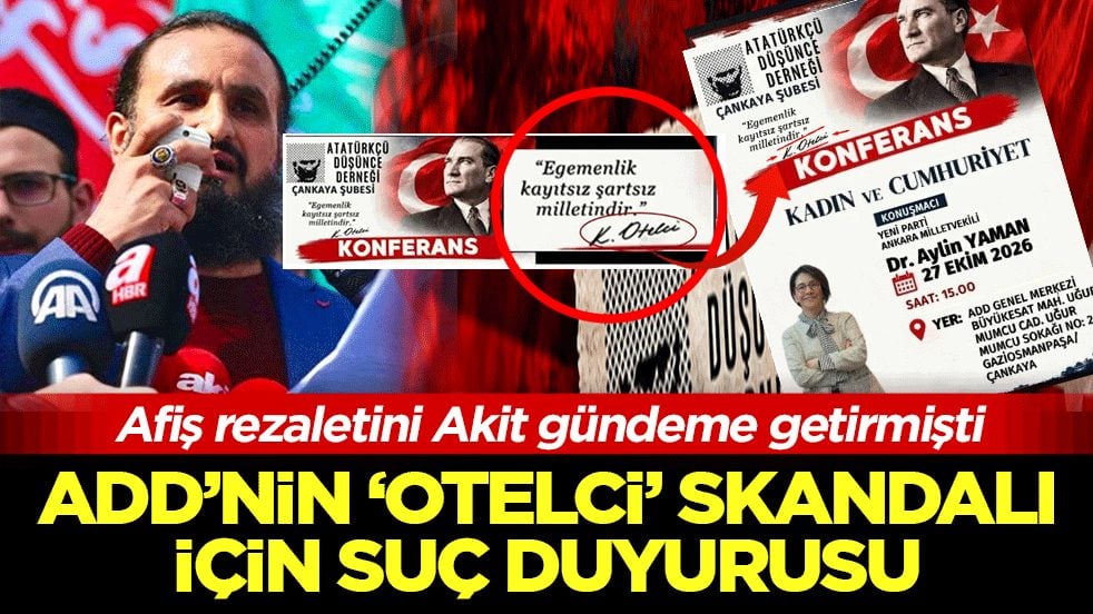 Afiş rezaletini Akit gündeme getirmişti: ADD’nin ‘Otelci’ skandalı için suç duyurusu!