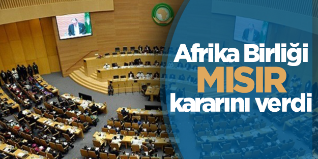 Afrika Birliği Mısır kararını verdi